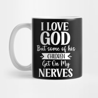 I Love God Funny Meme Saying Sarcastic Mug